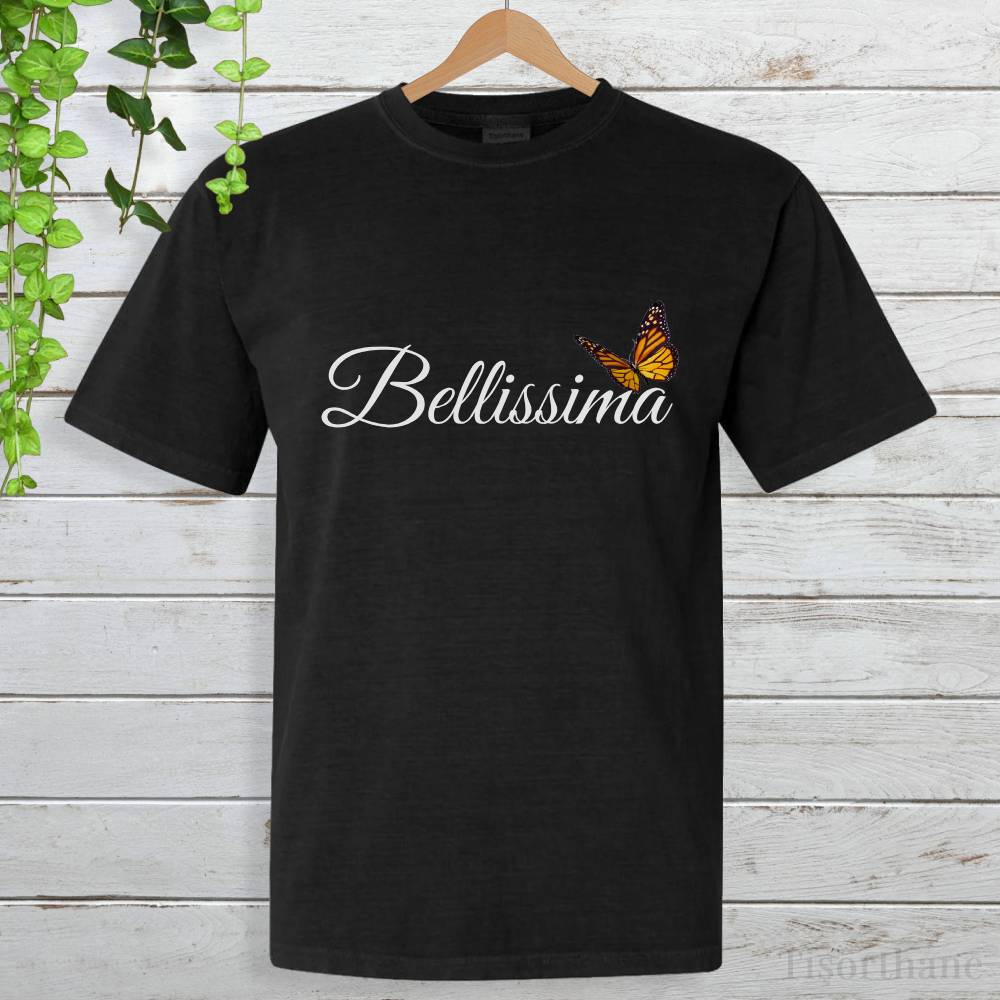 Bellissima (Muhteşem) Yazılı, Kelebek Baskılı Tişört