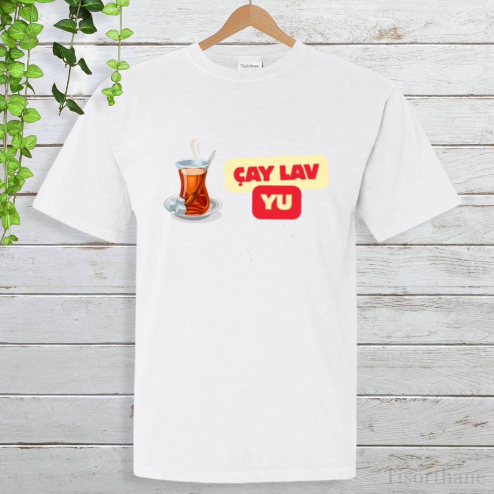 Çay Lav Yu Tasarımlı Çay Severlere Özel Baskılı Tişört