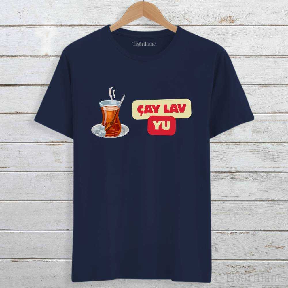 Çay Lav Yu Tasarımlı Çay Severlere Özel Baskılı Tişört