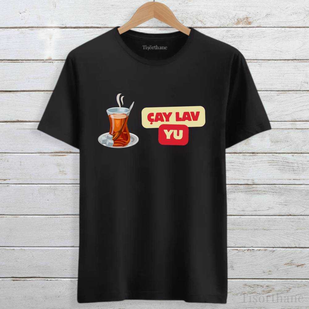 Çay Lav Yu Tasarımlı Çay Severlere Özel Baskılı Tişört