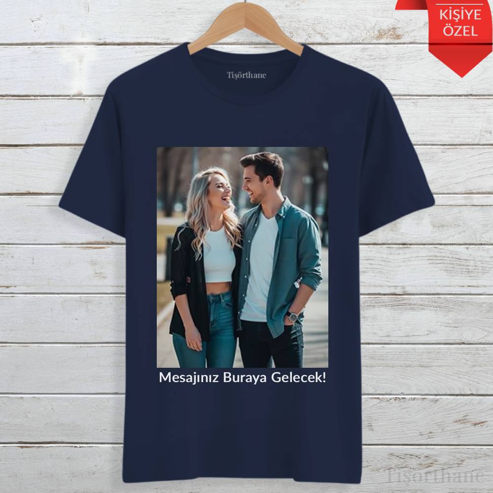 Fotoğraf ve Yazı Baskılı Kişiye Özel Tişört